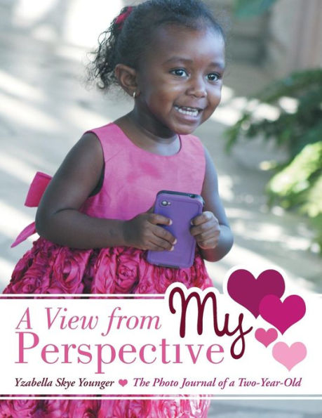 a View from My Perspective: The Photo Journal of Two-Year-Old