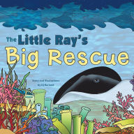 Title: The Little Ray's Big Rescue, Author: Dj Barland