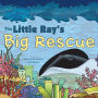 The Little Ray's Big Rescue