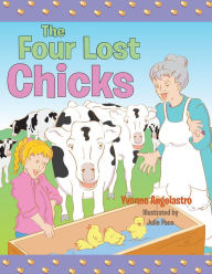 Title: The Four Lost Chicks, Author: Yvonne Angelastro