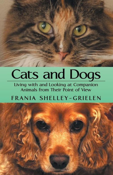 Cats and Dogs: Living with Looking at Companion Animals from Their Point of View