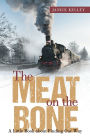 The Meat on the Bone: A Little Book about Finding Our Way
