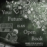 Title: Your Future Is an Open Book, Author: Marla Blackwell