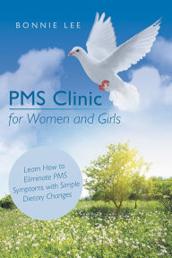 Title: PMS Clinic for Women and Girls, Author: Bonnie Lee