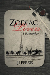 Title: Zodiac Lovers: I Remember, Author: Jj Persis