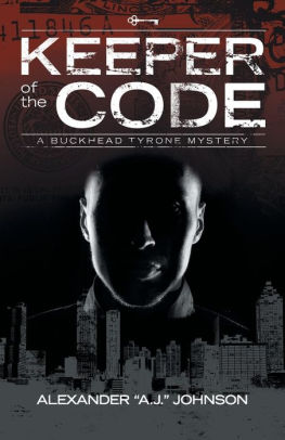 Keeper Of The Code A Buckhead Tyrone Mystery By Alexander A J