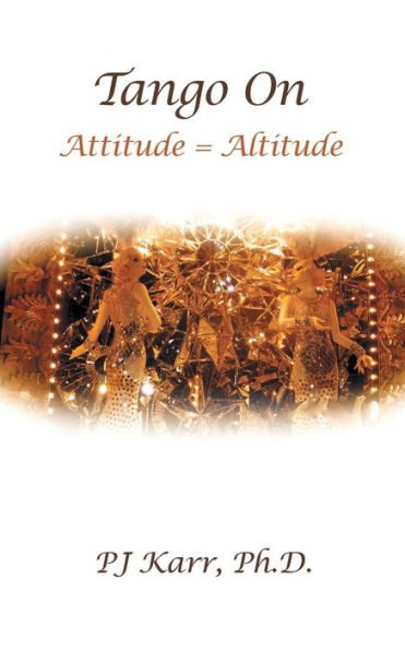 Tango On: Attitude = Altitude