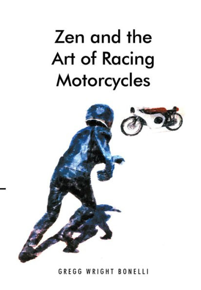 Zen and the Art of Racing Motorcycles