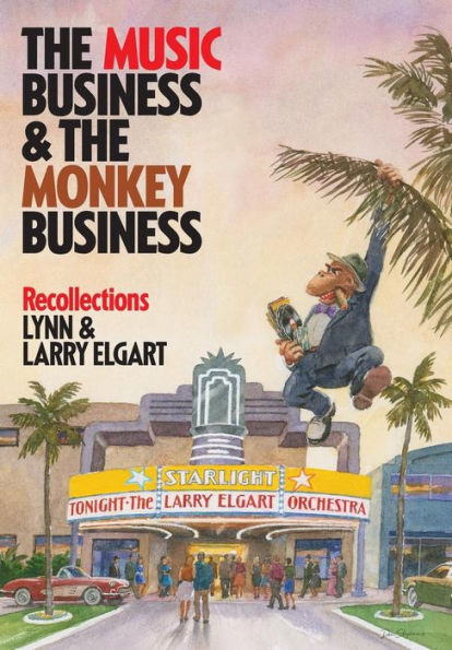 The Music Business and the Monkey Business: Recollections