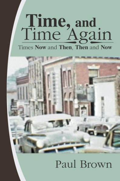 Time, and Time Again: Times Now Then, Then