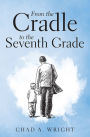 From the Cradle to the Seventh Grade