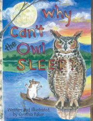 Title: Why Can'T the Owl Sleep?, Author: Cynthia Baker
