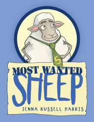 Title: Most Wanted Sheep, Author: Jenna Russell Harris