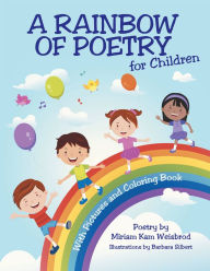 Title: A Rainbow of Poetry for Children: With Pictures and Coloring Book, Author: Miriam Kam Weisbrod