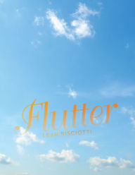 Title: Flutter, Author: Leah Bisciotti