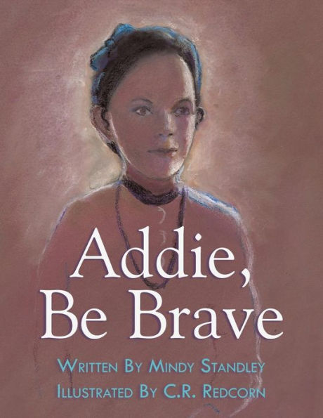 Addie, Be Brave