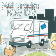 Title: Mail Truck's Busy Day, Author: Traci Todd Peyton
