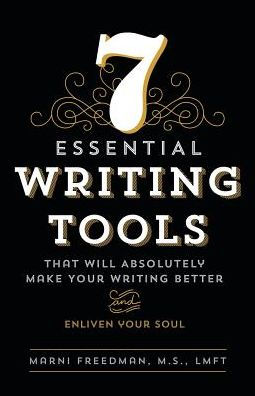 7 Essential Writing Tools: That Will Absolutely Make Your Better (And Enliven Soul)