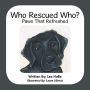 Who Rescued Who?: Paws That Refreshed