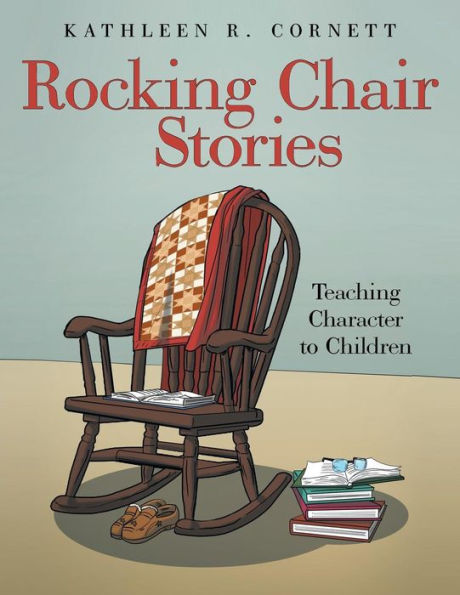 Rocking Chair Stories: Teaching Character to Children