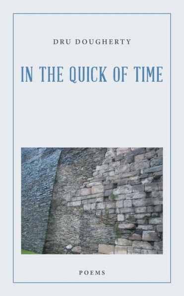 the Quick of Time: Poems