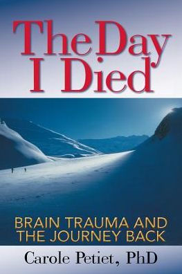The Day I Died: Brain Trauma and the Journey Back