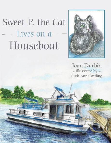 Sweet P. the Cat Lives on a Houseboat