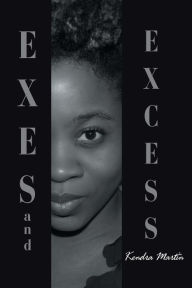 Title: Exes and Excess, Author: Kendra Martin