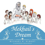 Title: Mekhail's Dream, Author: Michael R Albert