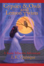 Gypsies and Owls and Lemon Twists: A Katie Minerva Adventure