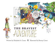 Title: The Bravest Adventure, Author: Elizabeth A. Coons