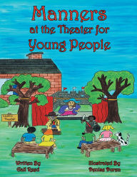 Title: Manners at the Theater for Young People, Author: Gail Reed