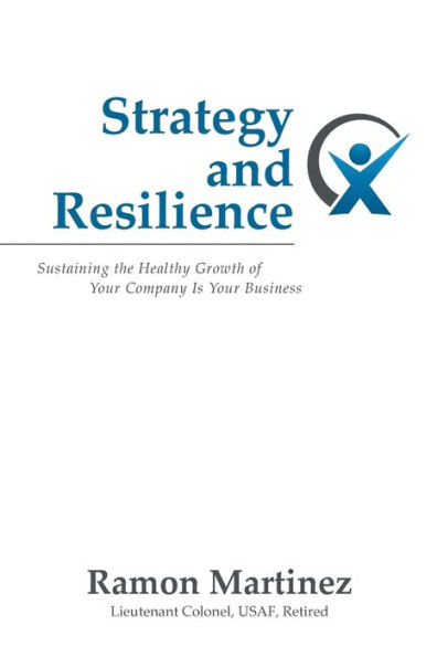Strategy and Resilience: Sustaining the Healthy Growth of Your Company Is Business