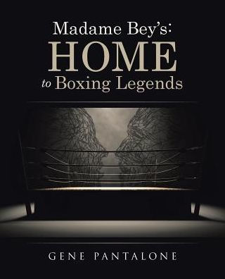 Madame Bey's: Home to Boxing Legends