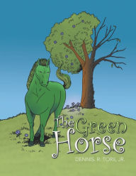 Title: The Green Horse, Author: Dennis. R. Torii Jr.