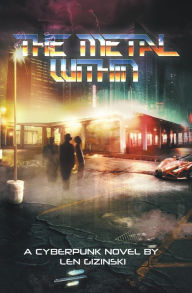 Title: The Metal Within: A Cyberpunk Novel, Author: Liza Ãhman