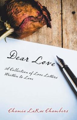 Dear Love: A Collection of Love Letters Written to