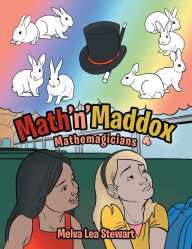 Title: Math'N'Maddox: Mathemagicians, Author: Melva Lea Stewart