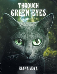 Title: Through Green Eyes, Author: Diana Joya