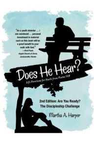 Title: Does He Hear?: 2nd Edition: Are You Ready? The Discipleship Challenge, Author: Martha a Harper