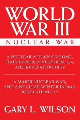 World War Iii: Nuclear War By Gary L. Wilson, Paperback | Barnes & Noble®