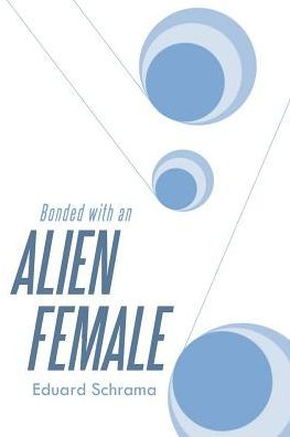 Bonded with an Alien Female