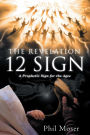 The Revelation 12 Sign: A Prophetic Sign for the Ages
