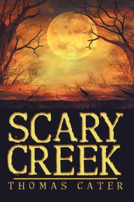 Title: Scary Creek, Author: Thomas Cater