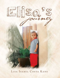 Title: Elisa'S Journey, Author: Lisa Isabel Costa Kane