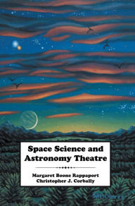 Title: Space Science and Astronomy Theatre, Author: Margaret Boone Rappaport