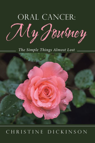 Oral Cancer: My Journey: The Simple Things Almost Lost