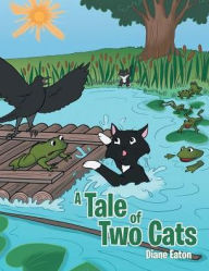 Title: A Tale of Two Cats, Author: Diane Eaton