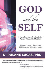 Title: God and the Self: Insights from Major Thinkers in the Western Philosophical Tradition, Author: Bizzy Tay