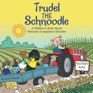 Title: Trudel the Schnoodle: A Children'S Book About Obsessive Compulsive Disorder, Author: Jane C. Buseck